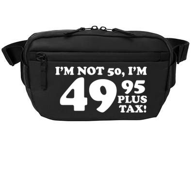 I'm Not 50 Funny Birthday Crossbody Pack