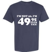 I'm Not 50 Funny Birthday Garment-Dyed Heavyweight T-Shirt