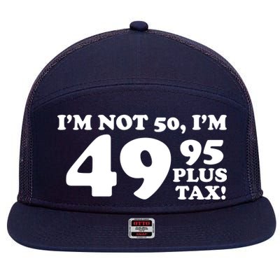 I'm Not 50 Funny Birthday 7 Panel Mesh Trucker Snapback Hat