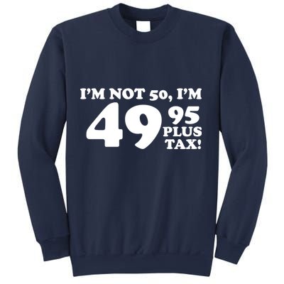 I'm Not 50 Funny Birthday Sweatshirt