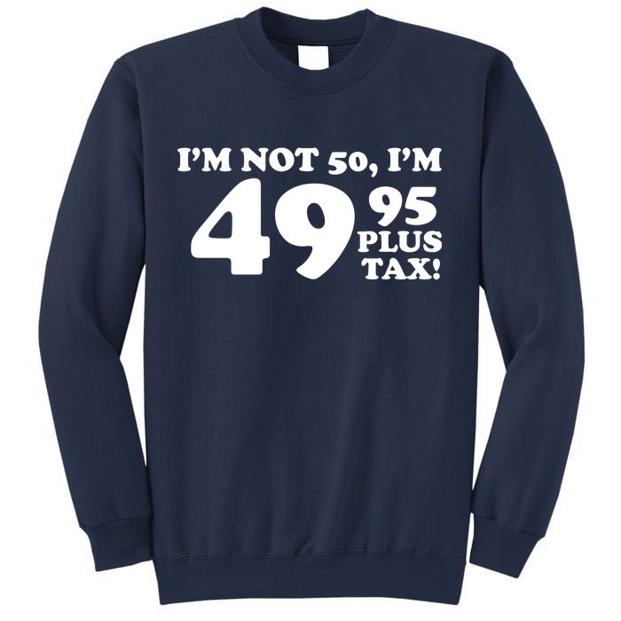 I'm Not 50 Funny Birthday Sweatshirt