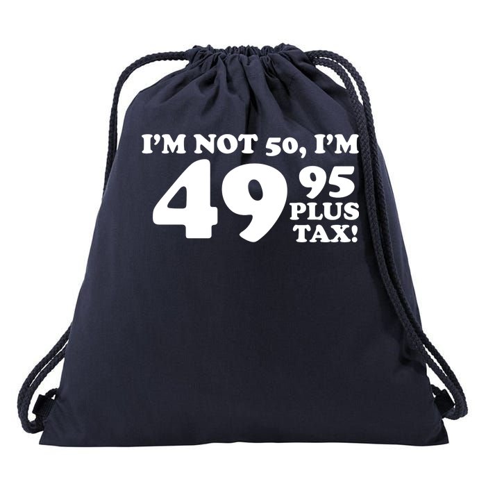 I'm Not 50 Funny Birthday Drawstring Bag