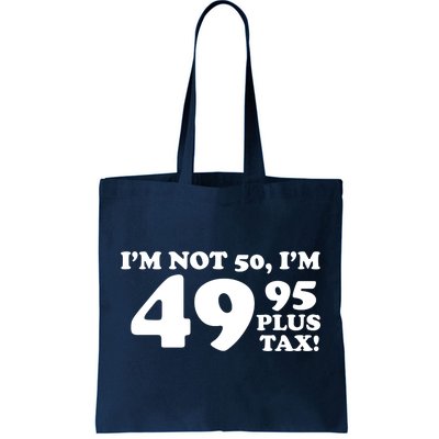 I'm Not 50 Funny Birthday Tote Bag