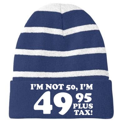 I'm Not 50 Funny Birthday Striped Beanie with Solid Band