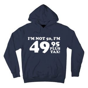 I'm Not 50 Funny Birthday Tall Hoodie