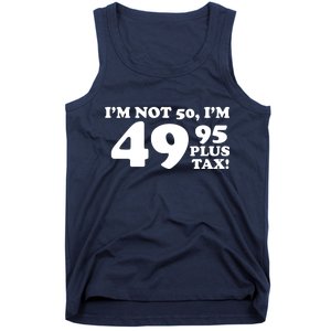 I'm Not 50 Funny Birthday Tank Top