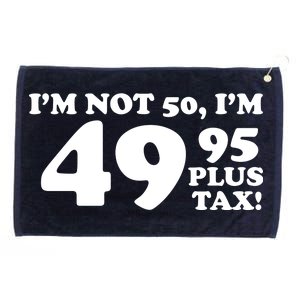 I'm Not 50 Funny Birthday Grommeted Golf Towel