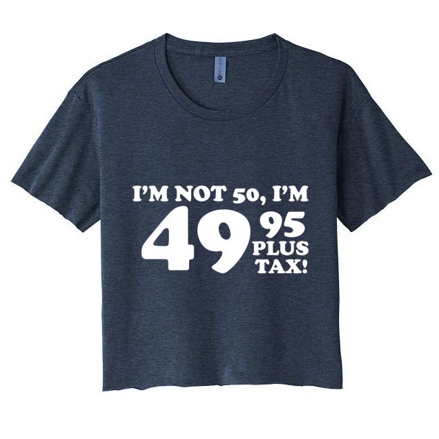 I'm Not 50 Funny Birthday Crop Top