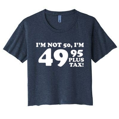 I'm Not 50 Funny Birthday Women's Crop Top Tee