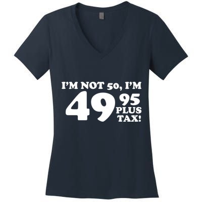 I'm Not 50 Funny Birthday Women's V-Neck T-Shirt