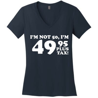 I'm Not 50 Funny Birthday Women's V-Neck T-Shirt