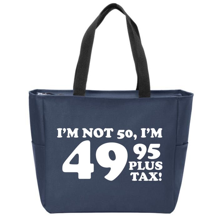 I'm Not 50 Funny Birthday Zip Tote Bag