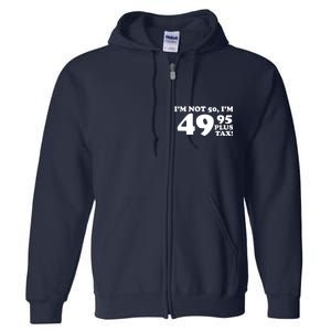 I'm Not 50 Funny Birthday Full Zip Hoodie