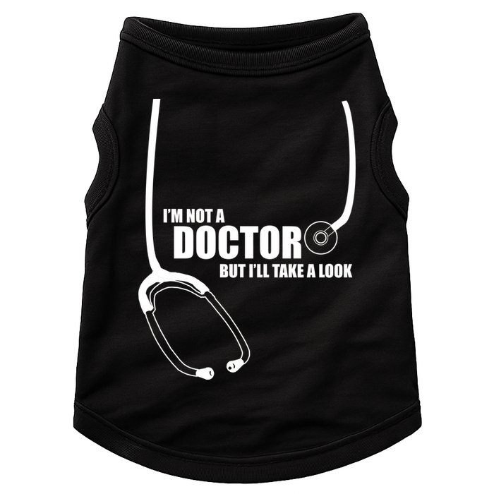 I'm Not A Doctor But Will Take A Look Doggie Tank