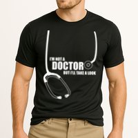 I'm Not A Doctor But Will Take A Look Performance Shirt