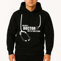 I'm Not A Doctor But Will Take A Look Hoodie