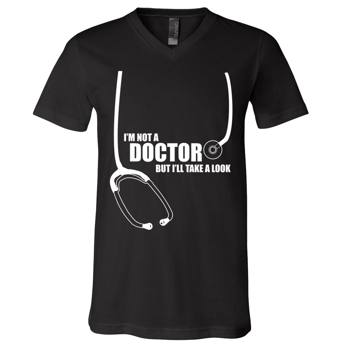 I'm Not A Doctor But Will Take A Look V-Neck T-Shirt