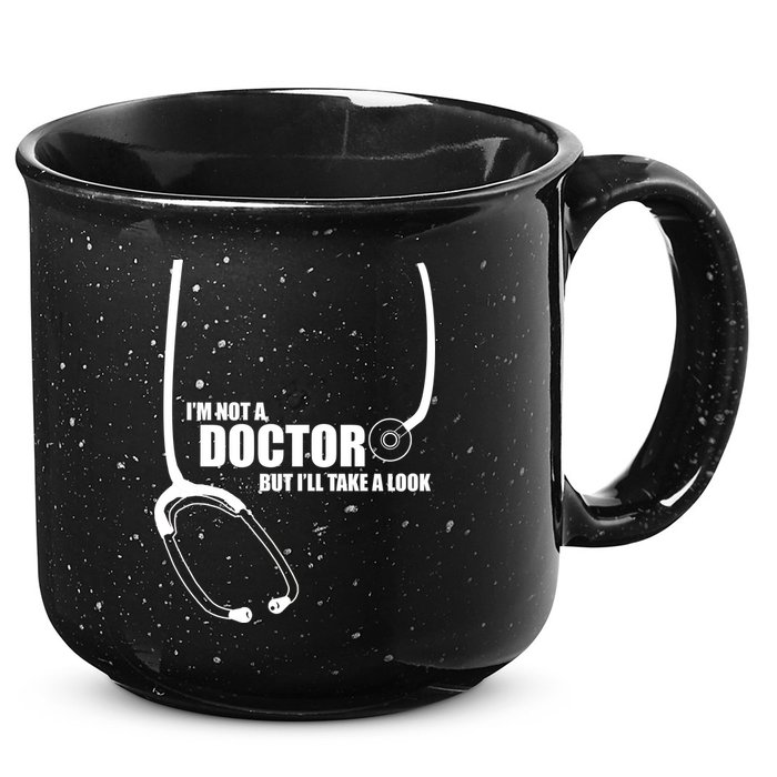 I'm Not A Doctor But Will Take A Look 15oz Campfire Ceramic Mug