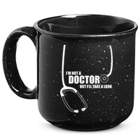 I'm Not A Doctor But Will Take A Look 15oz Campfire Ceramic Mug