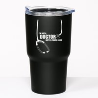 I'm Not A Doctor But Will Take A Look Tumbler