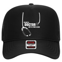 I'm Not A Doctor But Will Take A Look Hat