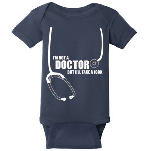 I'm Not A Doctor But Will Take A Look Baby Bodysuit