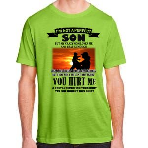 I'm Not A Perfect Son But My Crazy Mom Loves Me Adult ChromaSoft Performance T-Shirt