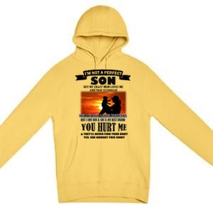 I'm Not A Perfect Son But My Crazy Mom Loves Me Premium Pullover Hoodie