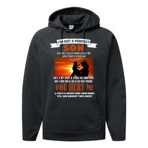 I'm Not A Perfect Son But My Crazy Mom Loves Me Performance Fleece Hoodie