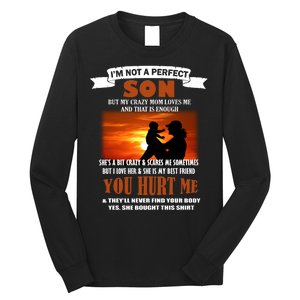 I'm Not A Perfect Son But My Crazy Mom Loves Me Long Sleeve Shirt