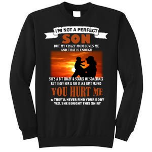 I'm Not A Perfect Son But My Crazy Mom Loves Me Sweatshirt