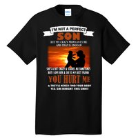 I'm Not A Perfect Son But My Crazy Mom Loves Me Tall T-Shirt