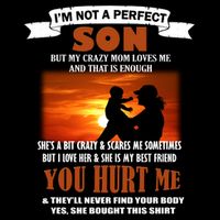 I'm Not A Perfect Son But My Crazy Mom Loves Me Button