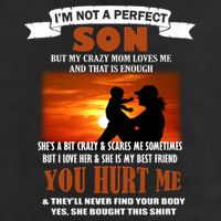 I'm Not A Perfect Son But My Crazy Mom Loves Me 11oz C Handle Ceramic Mug