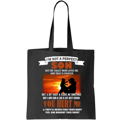 I'm Not A Perfect Son But My Crazy Mom Loves Me Bag