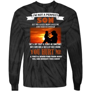 I'm Not A Perfect Son But My Crazy Mom Loves Me Tie-Dye Long Sleeve Shirt