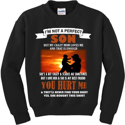 I'm Not A Perfect Son But My Crazy Mom Loves Me Kids Sweatshirt