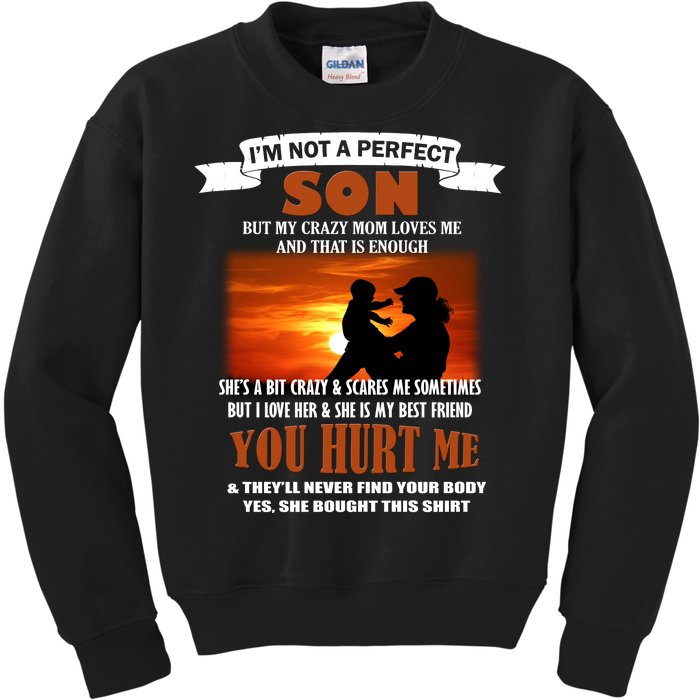 I'm Not A Perfect Son But My Crazy Mom Loves Me Kids Sweatshirt