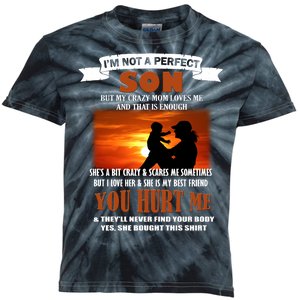 I'm Not A Perfect Son But My Crazy Mom Loves Me Kids Tie-Dye T-Shirt