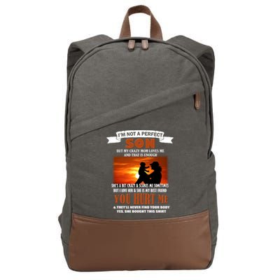 I'm Not A Perfect Son But My Crazy Mom Loves Me Cotton Canvas Backpack