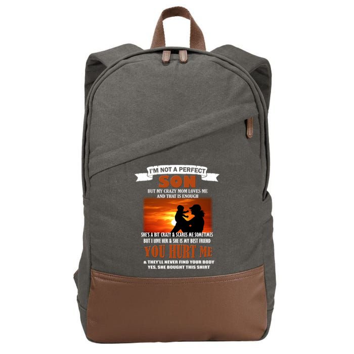 I'm Not A Perfect Son But My Crazy Mom Loves Me Cotton Canvas Backpack