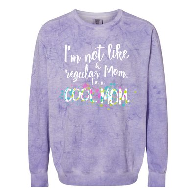 I'm Not A Regular Mom I'm A Cool Mom Colorblast Crewneck Sweatshirt