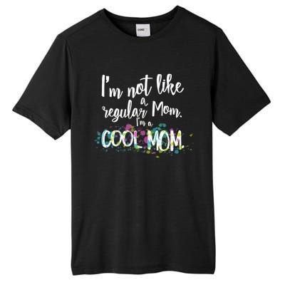 I'm Not A Regular Mom I'm A Cool Mom Tall Fusion ChromaSoft Performance T-Shirt