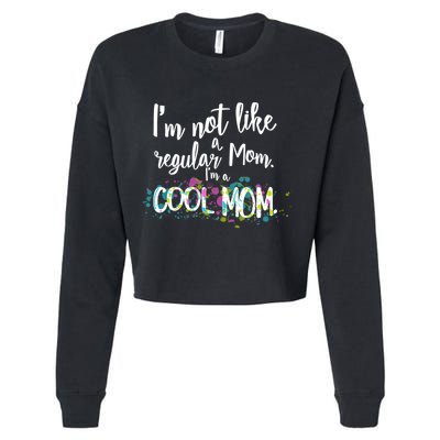 I'm Not A Regular Mom I'm A Cool Mom Cropped Pullover Crew