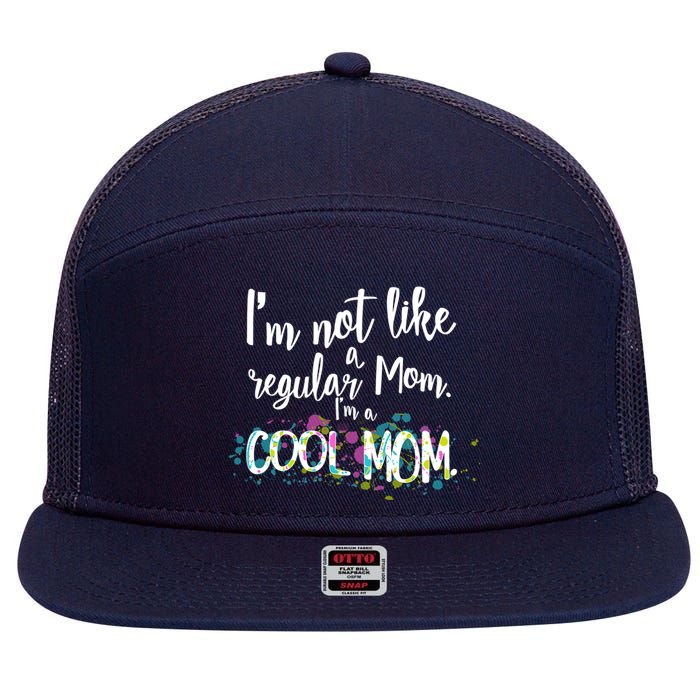 I'm Not A Regular Mom I'm A Cool Mom 7 Panel Mesh Trucker Snapback Hat