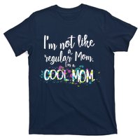 I'm Not A Regular Mom I'm A Cool Mom T-Shirt