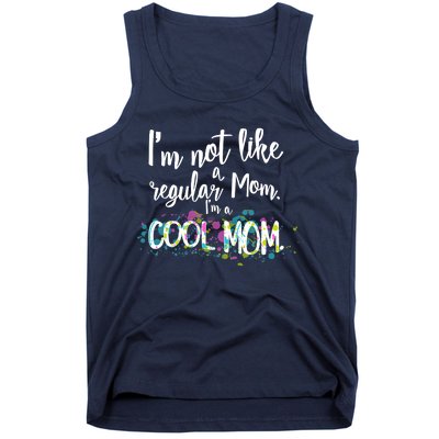 I'm Not A Regular Mom I'm A Cool Mom Tank Top