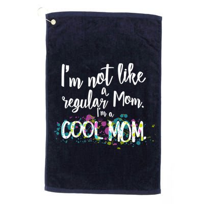 I'm Not A Regular Mom I'm A Cool Mom Golf Towel