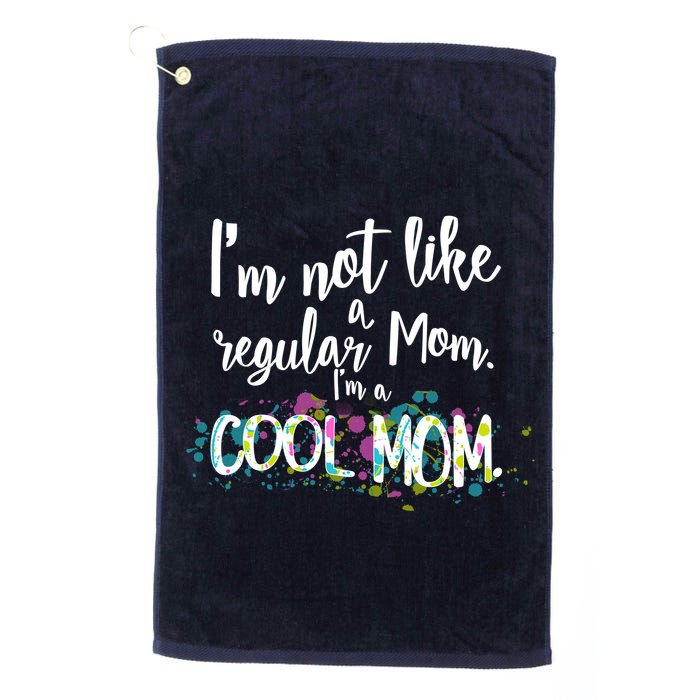 I'm Not A Regular Mom I'm A Cool Mom Golf Towel