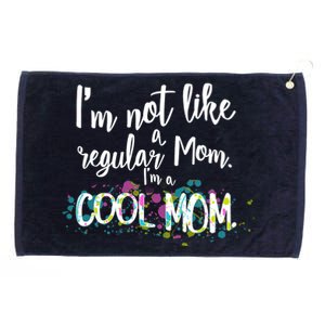 I'm Not A Regular Mom I'm A Cool Mom Grommeted Golf Towel